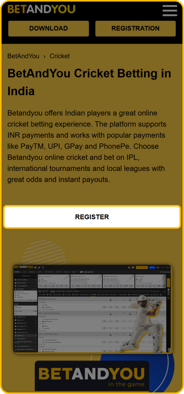 Register your BetAndYou account instantly and start betting on cricket.